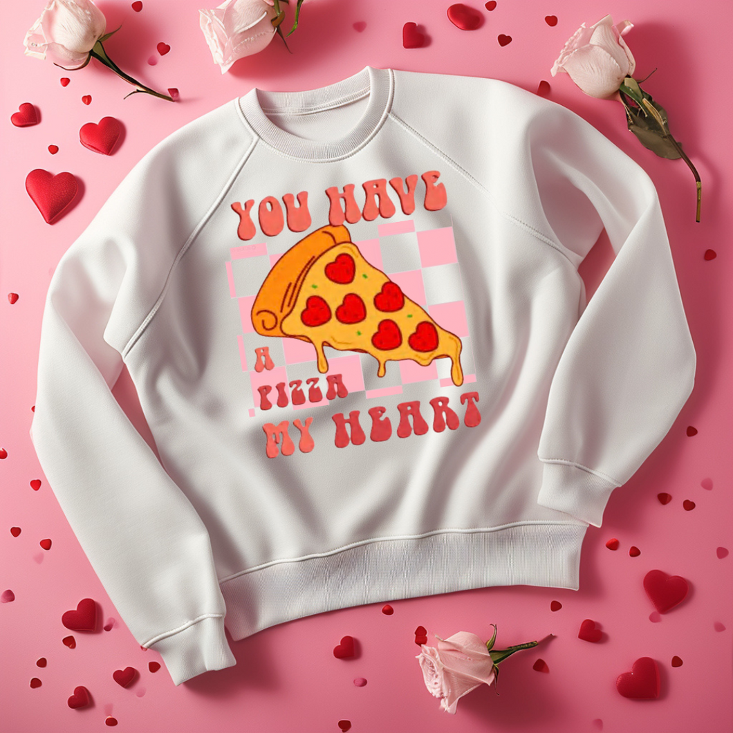 You Have A Pizza My Heart Heat Transfer DTF Transfer