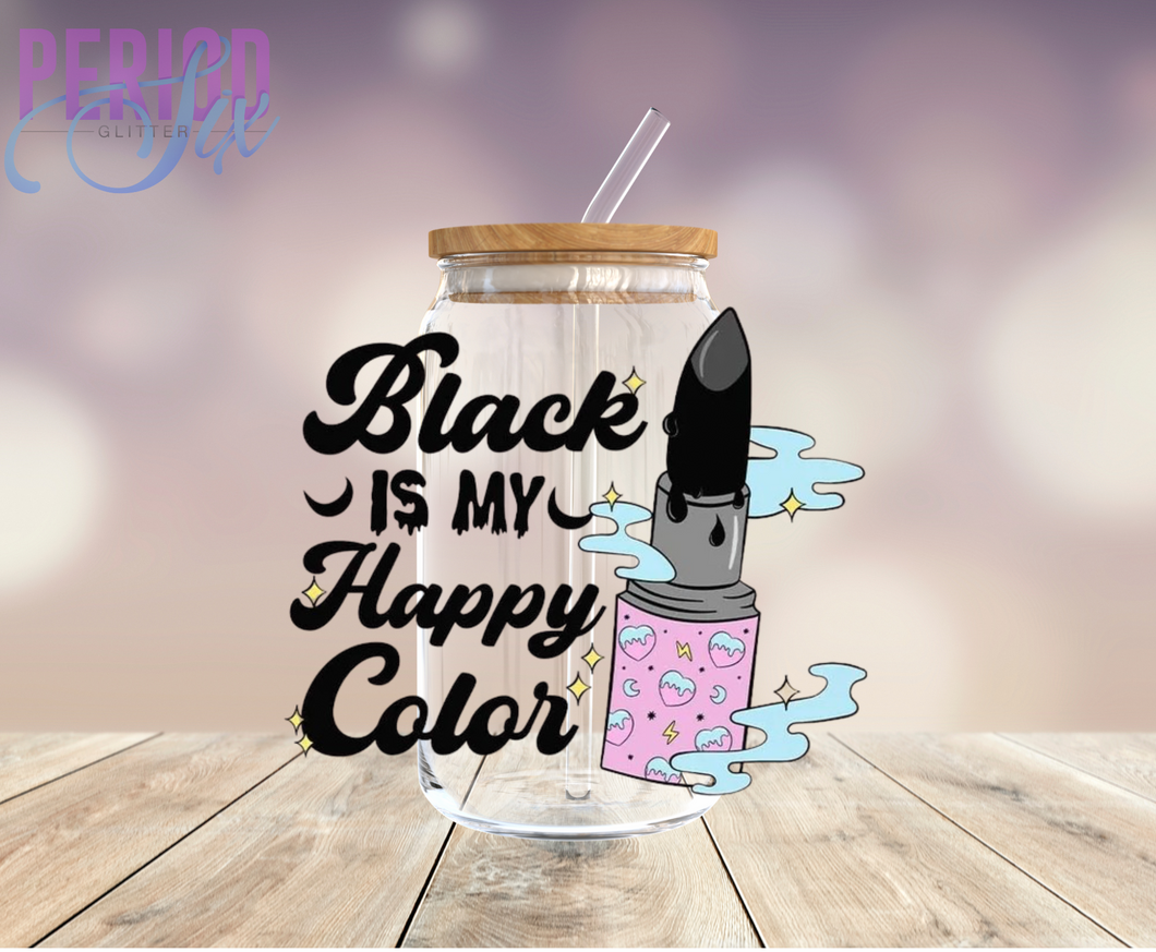 Black Is My Happy Color UV DTF Decal